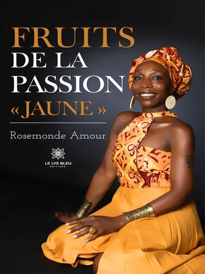 cover image of Fruits de la passion « Jaune »